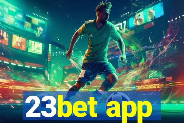 23bet app